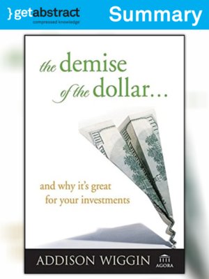 cover image of The Demise of the Dollar (Summary)